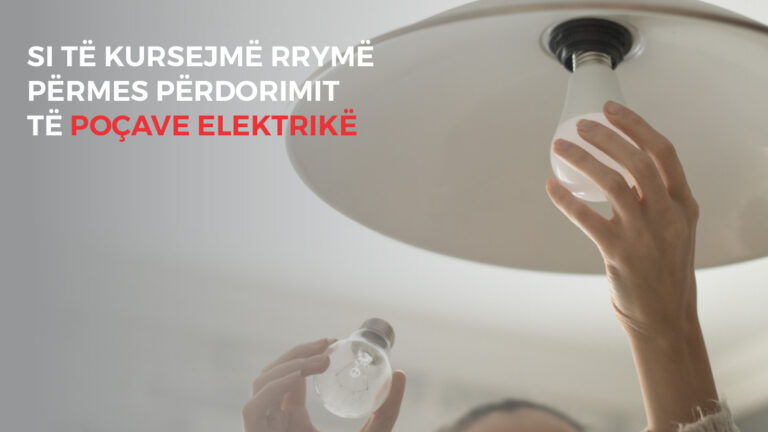 Si të kursejmë rrymë përmes përdorimit të poçave elektrikë